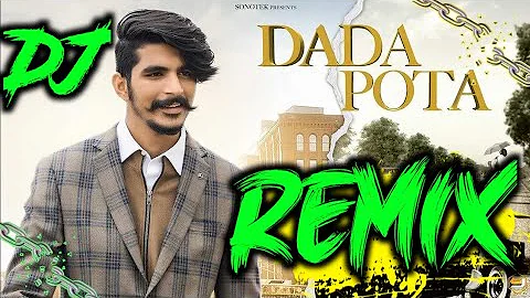 Dada Pota Remix Song Gulzar Chaniwala New Haryanvi DJ remix By sunil new song gulzar dada pota DJ re