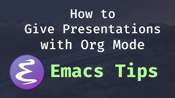 Emacs Tips - How to Give Presentations with Org Mode