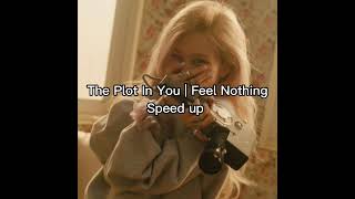 The Plot In You | Feel Nothing | Speed Up| Resimi