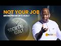 Fixing Society Is NOT The Job God Gave You