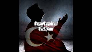 Başın Sağolsun Türkiyem