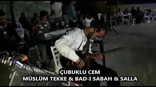Çubuklu Cem - Müslüm Tekke & Bad-ı Sabah & Salla - 2018 Resimi