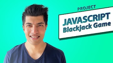Project: Blackjack Game - Part 2 Implementation and Code - Javascript In Depth