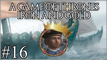 Game of Thrones: Gold and Iron #16 - Square One - Crusader Kings 2 Mod
