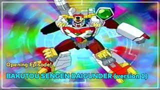 Daigunder - Opening Episode : BAKUTOU SENGEN DAIGUNDER | (Version 1)