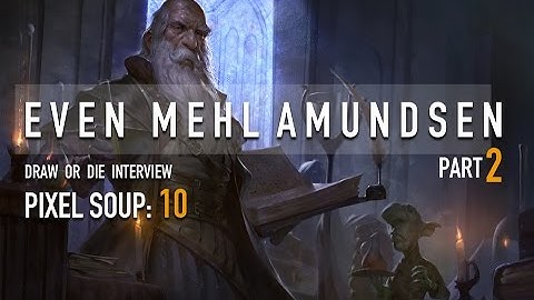 PIXEL SOUP 10: INTERVIEW WITH EVEN MEHL AMUNDSEN part 2