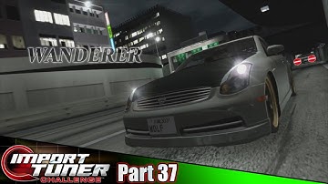 New Car Reveal & Wanderer Battle! | Import Tuner Challenge Part 37