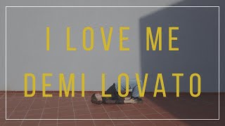 Demi Lovato - I Love Me (Lyrics)