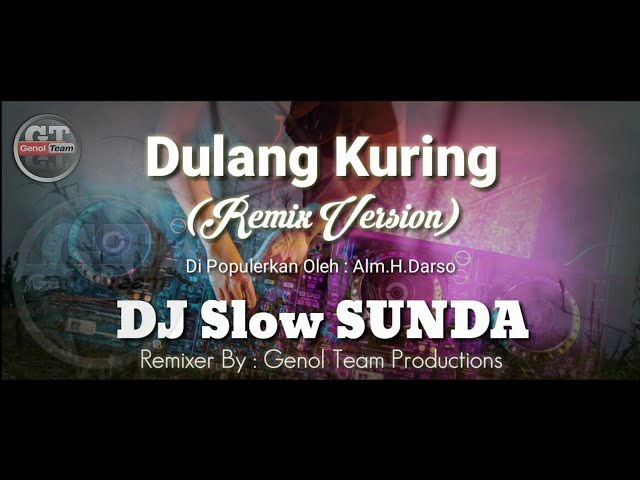 DJ Darso DULANG KURING Slow remix Sunda Full Bass Terbaru 2020 class=