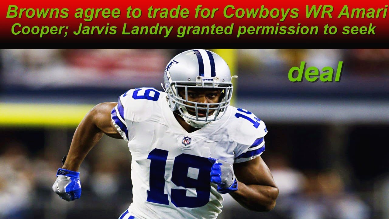 Browns agree to trade for Cowboys WR Amari Cooper; Jarvis ...