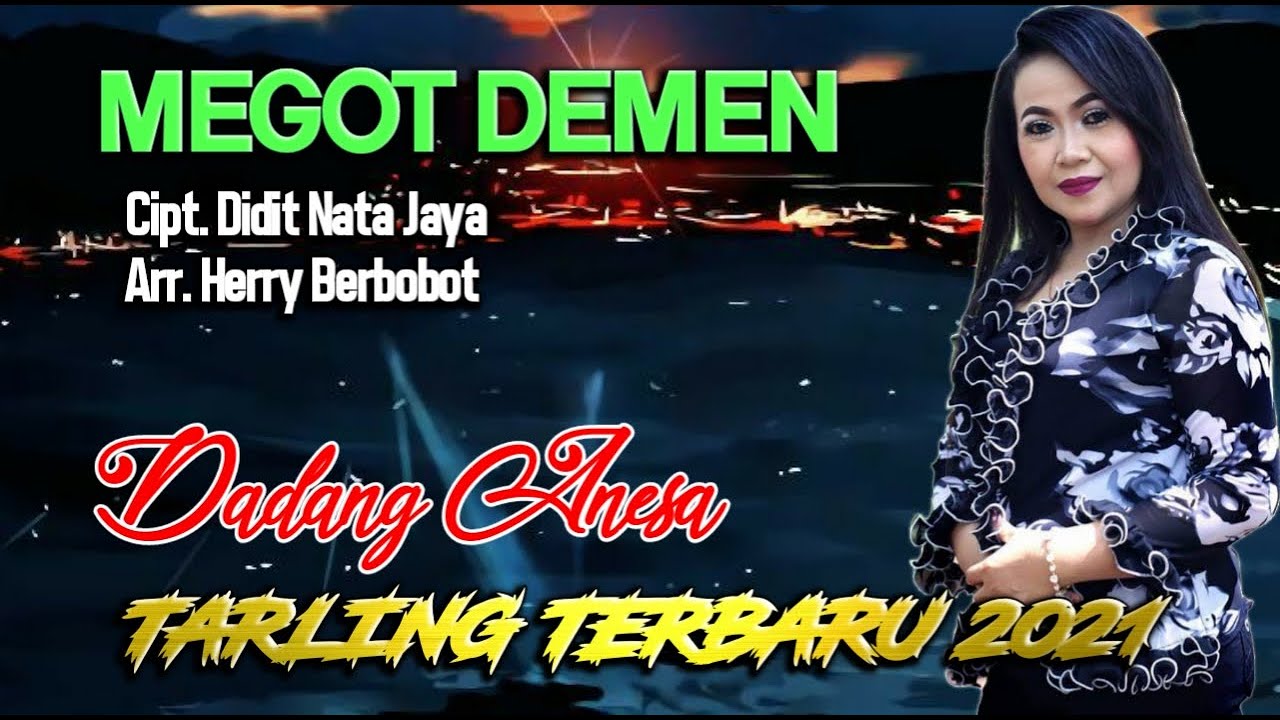 MEGOT DEMEN vocal DADANG ANESA Tarling Terbaru 2021 Full Lirik Cipt. Didit Nata Jaya