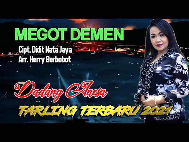 MEGOT DEMEN vocal DADANG ANESA Tarling Terbaru 2021 Full Lirik Cipt. Didit Nata Jaya class=