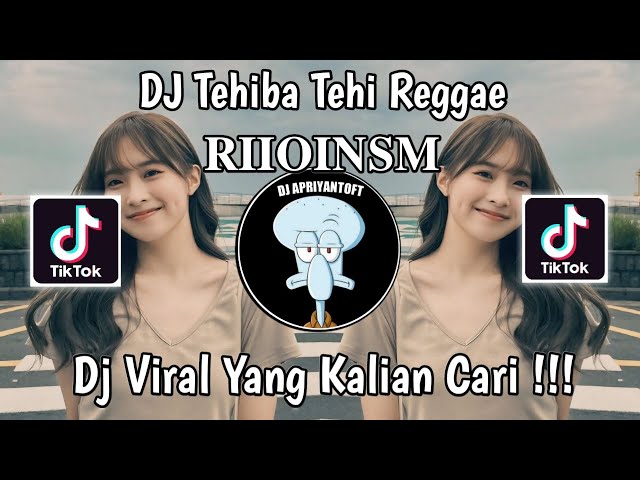 DJ TEHIBA TEHI REGGAE SOUND 𝐑𝐈𝐈𝐎𝐈𝐍𝐒𝐌 VIRAL TIK TOK TERBARU 2024 YANG KALIAN CARI ! class=