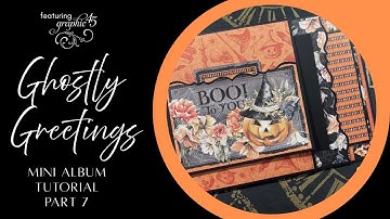 Graphic 45 Ghostly Greetings Mini Album Tutorial Part 7 (Decorating page 3)