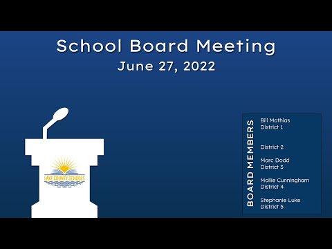 Lake County School Board Meeting - June 27, 2022