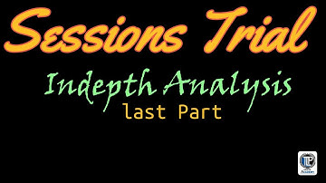 Sessions Trial Last Part- In-depth Analysis #tlpacademy