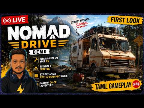 🚐 Nomad Drive Demo LIVE 🔥 First Look Tamil | RV Survival, Crafting & Exploration!