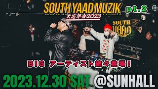 人気アーティスト総出演！SOUTH YAAD MUZIK 大忘年会2023 pt.2