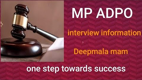 MP ADPO INTERVIEW INFORMATION