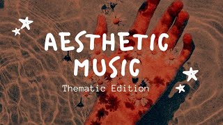 Aesthetic Songs from Thematic pt. 1 (FREE background music for your YouTube Videos)