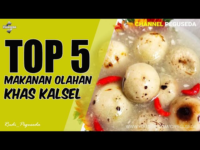 ✅5 Makanan Olahan Khas Kalimantan Selatan‼️Makanan Khas Banjar⁉️ class=