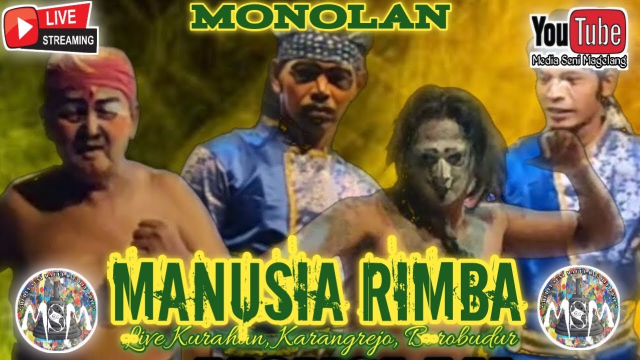 🔴LIVE STREAMING MONOLAN MANUSIA RIMBA || LIVE KURAHAN, KARANGREJO ...