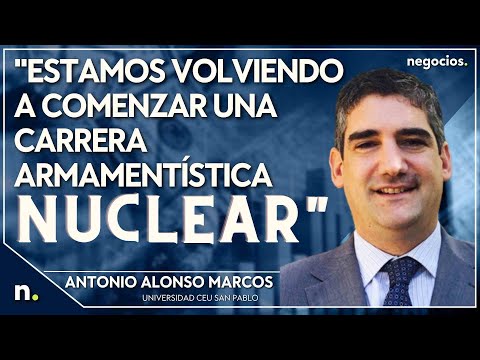 "Estamos volviendo a comenzar una carrera armament&iacute;stica nuclear". Antonio Alonso