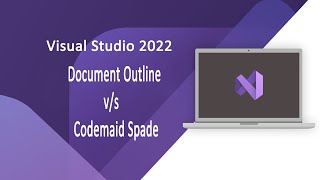 Visual Studio Document Outline V/S CodeMaid Spade Explained