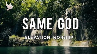 Same God | Elevation Worship | Lyrics