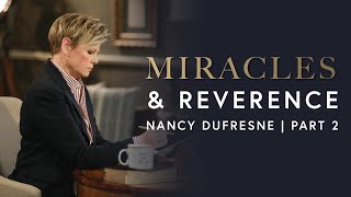 477 | Miracles & Reverence, Part 2 by Dufresne Ministries 4,507 views 2 weeks ago 28 minutes