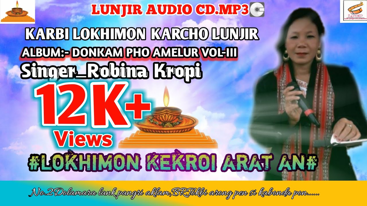 Lokhimon kekroi arat anKarbi lokhimon karcho lunjirofficial audio song  SingerRobina kropi
