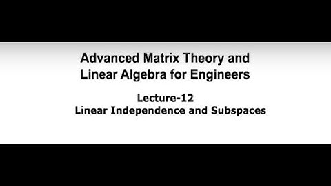 Linear Independence and Subspaces Part 3 #swayamprabha #CH38SP