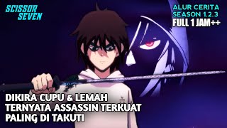 ASSASSIN PALING DITAKUTI?? ALUR CERITA |SCISSOR SEVEN | FULL SEASON 1.2.3