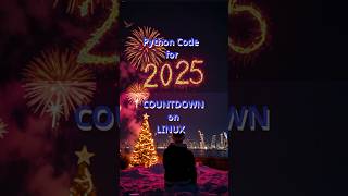 2025 New Year Countdown Python Code on Linux Terminal