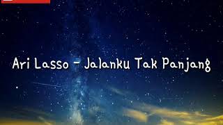 Lirik Jalanku Tak Panjang - Ari Lasso