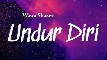Undur Diri - Wawa Shazwa Lyrics Video