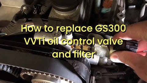 How to replace GS300 2JZ VVTi oil control valve and filter JZS160 Lexus