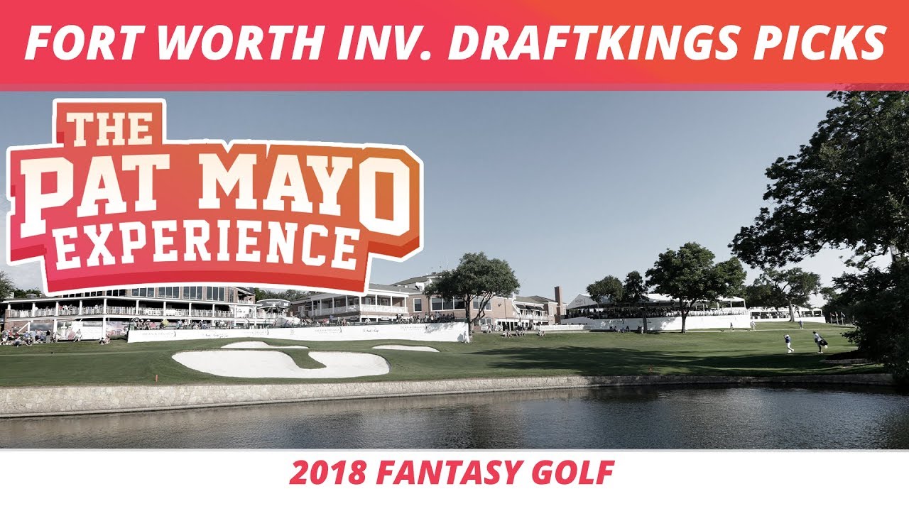 2018 Fantasy Golf Picks - Fort Worth Invitational DraftKings Picks ...