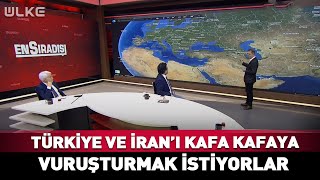 Türkiye Ve İranı Kafa Kafaya Vuruşturmak İstiyorlar