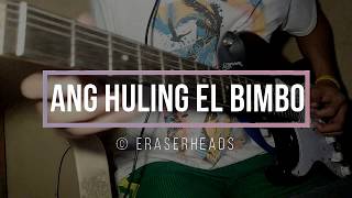 Ang Huling El Bimbo © Eraserheads