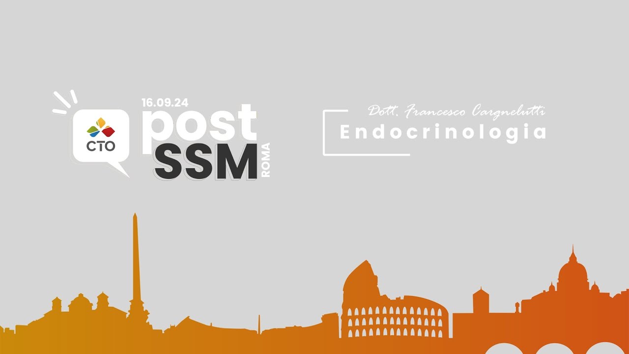 Post SSM 2024 di CTO | Endocrinologia