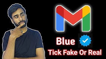Gmail Blue Tick Verification Real And Fake Gmail Benifit