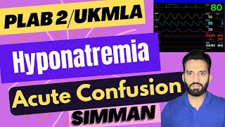 Acute Confusion SimMan | Hyponatremia SIMMAN|PLAB 2/UKMLA SimMan Station |