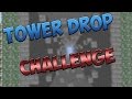 Tower Drop... GG WP