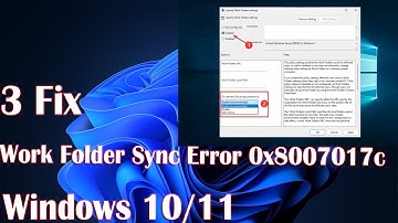 3 Fix Work Folder sync Error 0x8007017C on Windows 10/11