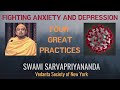 Fighting Anxiety and Depression: Four Great Practices | Swami Sarvapriyananda