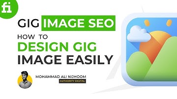 Fiverr - Gig Image SEO -  কিভাবে Image SEO এর জন্য সহজে GIG Image Design করবেন