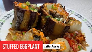 Stuffed Eggplant & Onion Topped with Cheese