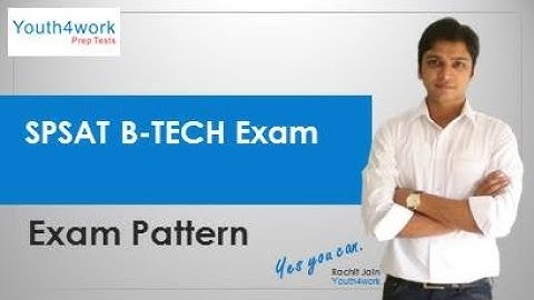 SPSAT B. Tech Exam Pattern | Questions Type | No. of Sections | SPSAT B. Tech Entrance Exam Scheme