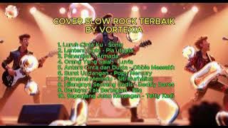 Download lagu SLOW ROCK COVER TERBAIK BY VORTEXIA